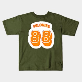 FELONIES 88 - Sticker - White - Back Kids T-Shirt